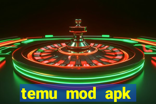 temu mod apk unlimited money